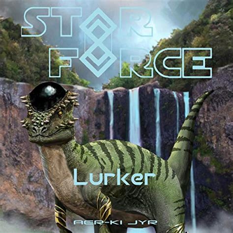 Star Force Lurker Star Force Universe Book 55 Audible
