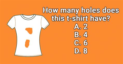 Only 1 Out Of 7 Answer It Right How Many Holes Are In This Shirt