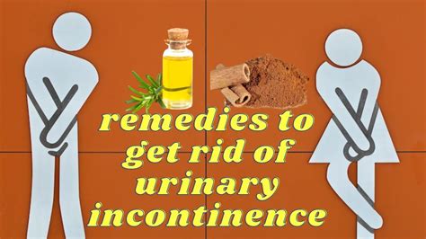 9 Natural Remedies To Get Rid Of Urinary Incontinence Youtube
