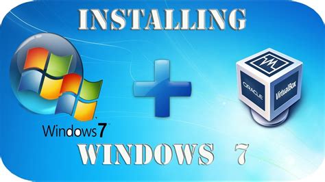 How To Install Windows 7 In Virtualbox Using Iso Youtube