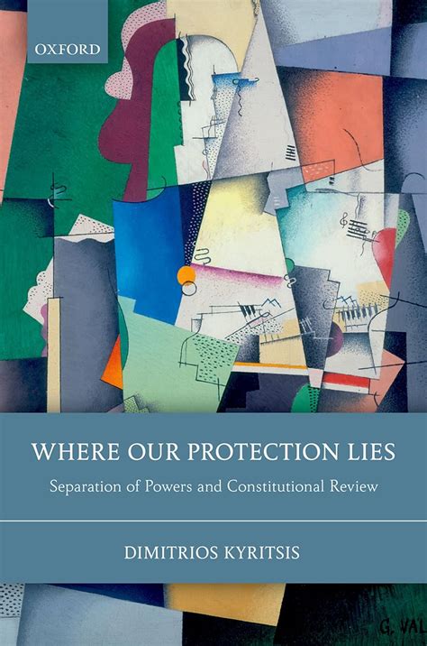 Where Our Protection Lies Separation Of Powers And Constitutional