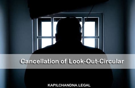 The Process For Cancellation Of Look Out Circular In Supreme Court