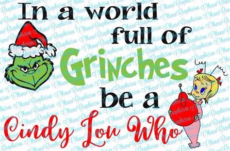Two Styles Of In A World Full Of Grinches Be A Cindy Lou Who Svg