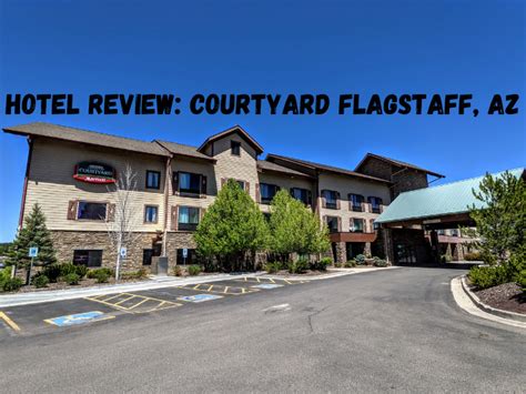 Hotel Review Courtyard Flagstaff Az No Home Just Roam