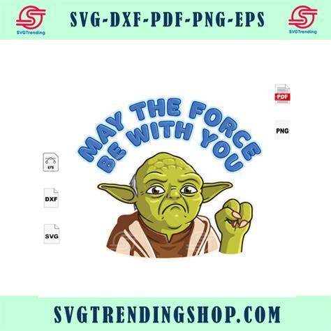 May The Force Be With You Baby Yoda Star Wars Yoda Master Sword Svg