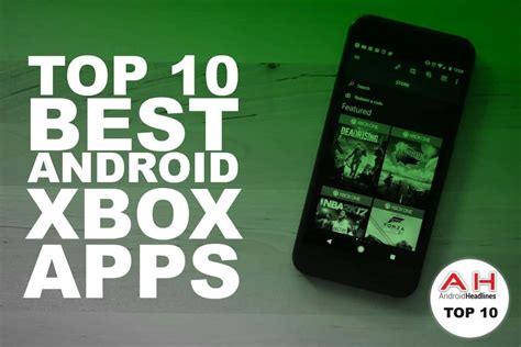Android, ios, windows developers are doing hard work to enrich our smartphone experience. Top 10 Best Android Xbox Apps - December 2016
