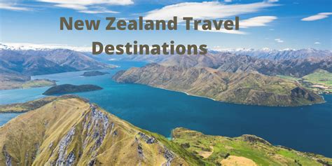 New Zealand Travel Destinations Top Picks Nomadifying