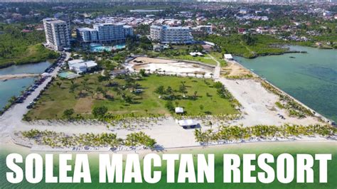 Solea Mactan Cebu Resort Youtube