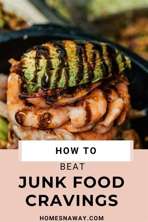 How To Beat Junk Food Cravings Homes N Away