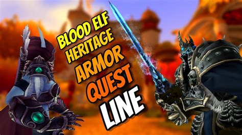 Blood Elf Heritage Armor Questline Patch Ptr World Of Warcraft