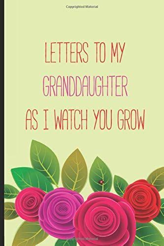Letters To My Granddaughter As I Watch You Grow Grandma Journal To Write And Share Love