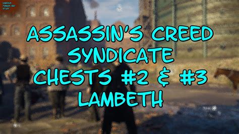 Assassin S Creed Syndicate Chests Lambeth Youtube