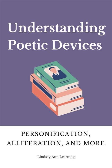 Understanding Poetic Devices Personification Alliteration And More