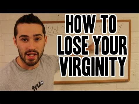 How To Lose Your Virginity Youtube