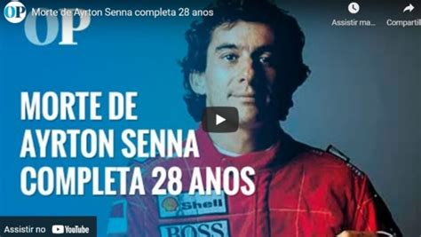 Morte De Ayrton Senna Completa 28 Anos O Protagonista