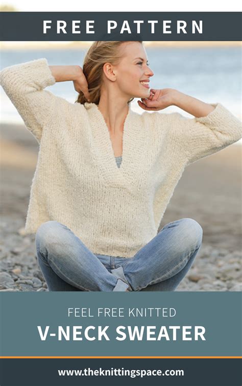 Feel Free Knitted V Neck Sweater Free Knitting Pattern