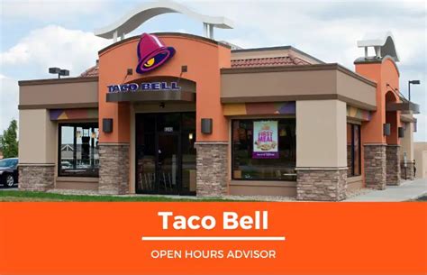 Taco Bell Hours Opening Closing And Holidays Hours February 2024