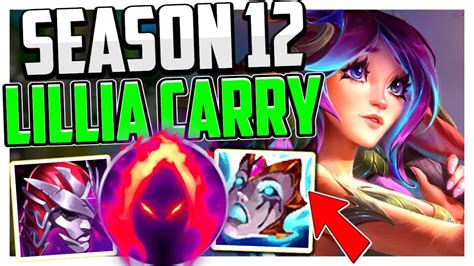 How To Play Lillia Jungle And Carry For Beginners Season 12 Best Build