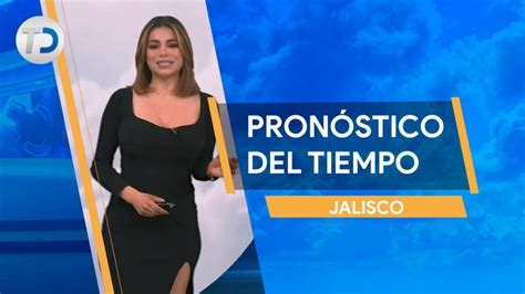 Pronóstico Del Tiempo Para Hoy 29 De Noviembre De 2021 En Jalisco Youtube