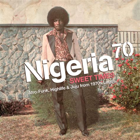 Various Strut Nigeria 70 Sweet Times Afro Funk Highlife And Juju