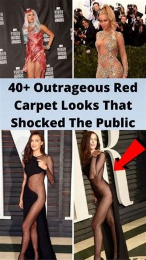 Outrageous Red Carpet Looks That Shocked The Public Red Carpet