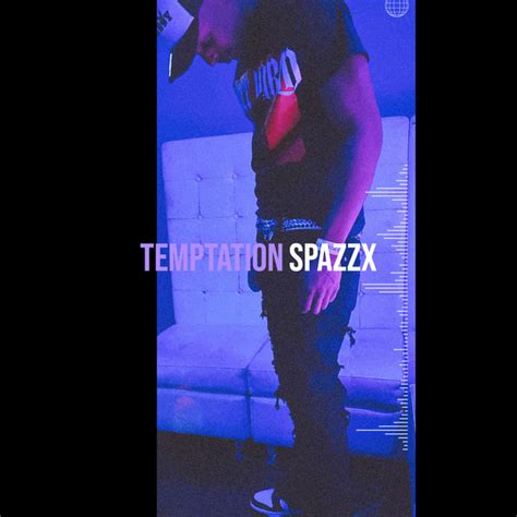 Temptation Single By Spazzx Spotify