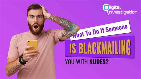 What To Do If Someone Is Blackmailing You With Nudes In