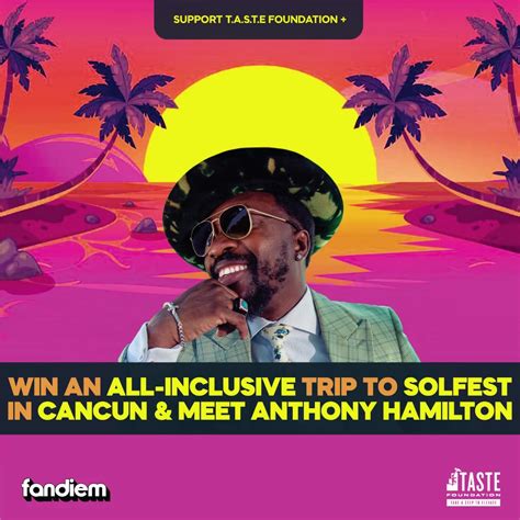 Win A Trip To Solfest In Cancun And Meet Anthony Hamilton 🌞 Ive