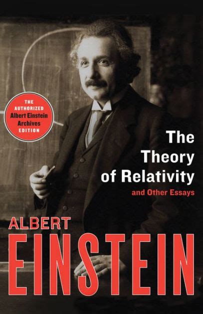 The Theory Of Relativity And Other Essays By Albert Einstein