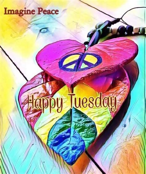 Pin By Irene Marino On Peace And Happy Hippie Tuesday Happy Tuesday