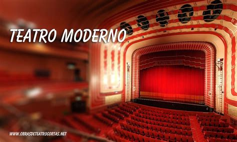 Teatro Moderno ️ Historia Características Representantes Y Más