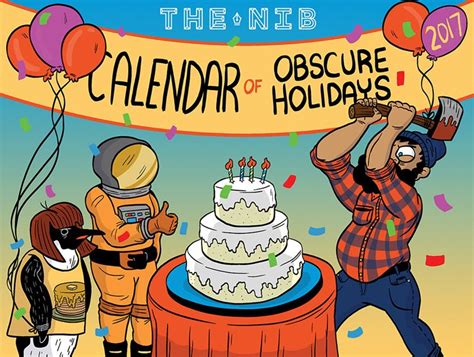 The Nibs Calendar Of Obscure Holidays Obscure Holidays Obscure Holiday