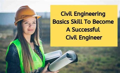 Civil Engineering Basics Skill To Become A Successful Civil Engineer