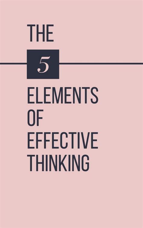 Book Summary Of The 5 Elements Of Effective Thinking Edward Burger