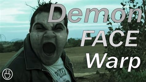 Demon Face Warp Ae Youtube