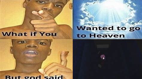 what if you wanted to go to heaven, but God said... - YouTube