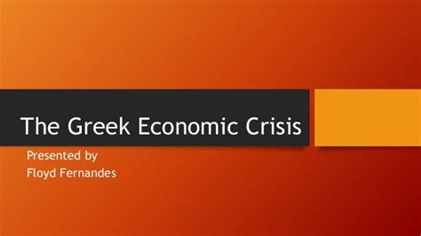 The Greek Economic Crisis