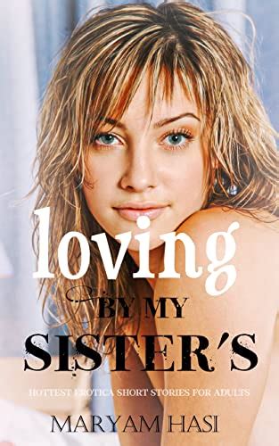 Jp Loving By My Sisters Adult Erotia Short Stories Age Gap