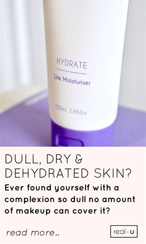 Dull Dry And Dehydrated Skin Dehydrated Skin Moisturiser Skin