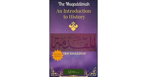 The Muqaddimah An Introduction To History By Ibn Khaldun