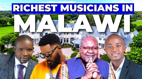 Top 10 Richest Musician In Malawi 2024 And Their Net Worth Youtube