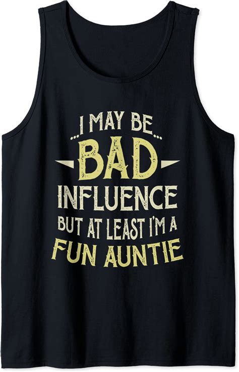 Best Aunt Bad Influence But At Least Im A Fun Auntie Funny