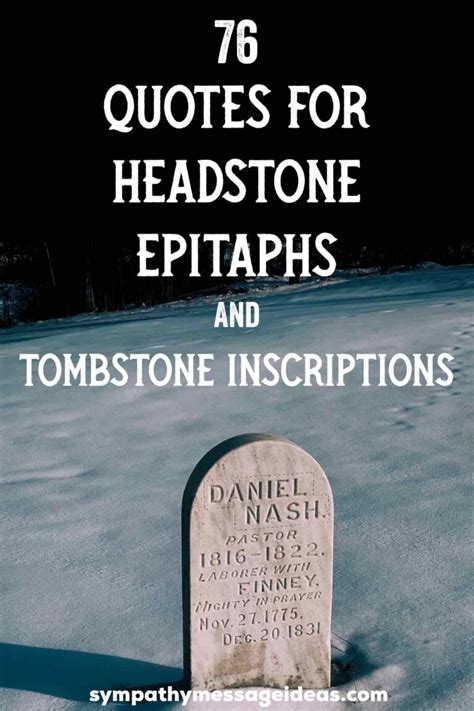 74 Quotes For Headstone Epitaphs And Tombstone Inscriptions Sympathy