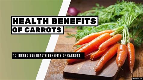 10 Proven Health Benefits Of Carrots Bright Freak Health Benefits