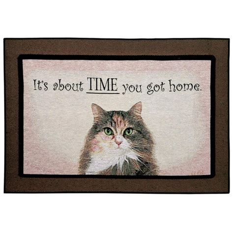 Funny Doormat Its About Time You Got Home Cat Rug