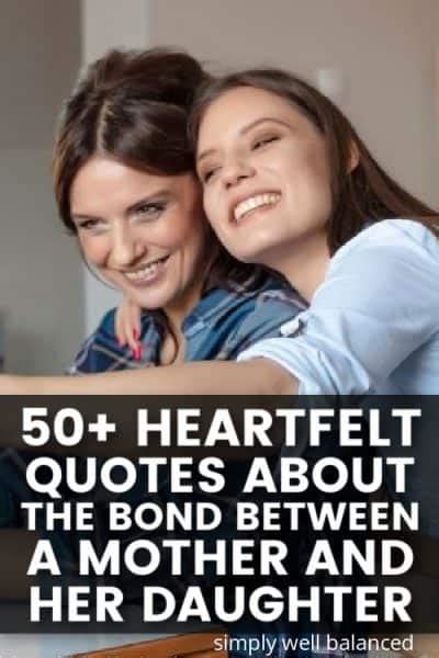 50 Bonding Mother Daughter Quotes On Unconditional Love Simply Well Balanced