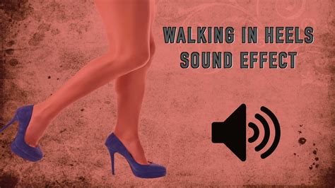 Walking In Heels Sound Effects High Quality Youtube