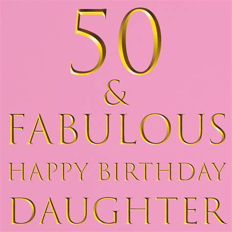 daughter 50th birthday card 50 and fabulous happy birthday etsy uk