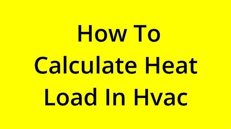 Solved How To Calculate Heat Load In Hvac Youtube