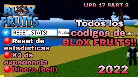 TODOS LOS CÓDIGOS DE BLOX FRUITS 2022 RESET STATS DINERO X2